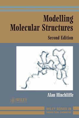 Modelling Molecular Structures - Hinchliffe, Alan