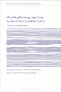 Modelling Paralanguage Using Systemic Functional Semiotics: Theory and Application