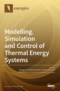 Modelling, Simulation and Control of Thermal Energy Systems