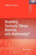 Modelling Stochastic Fibrous Materials with Mathematica