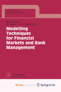 Modelling Techniques for Financial Markets and Bank Management