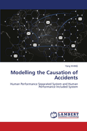 Modelling the Causation of Accidents