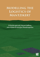 Modelling the Logistics of Mantzikert