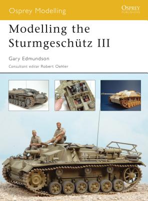 Modelling the Sturmgeschtz III - Edmundson, Gary