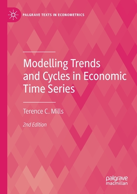 Modelling Trends and Cycles in Economic Time Series - Mills, Terence C.