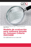 Modelo de evaluaci?n para software basado en Common Criteria ISO15408