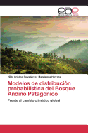 Modelos de Distribucion Probabilistica del Bosque Andino Patagonico