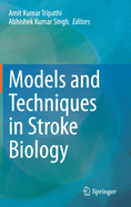 Models and Techniques in Stroke Biology