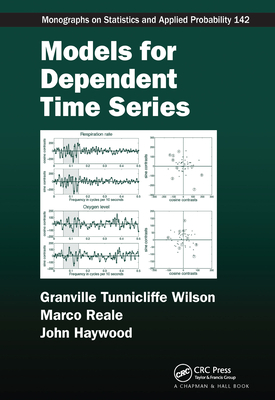 Models for Dependent Time Series - Tunnicliffe Wilson, Granville, and Reale, Marco, and Haywood, John