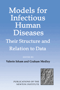 Models for Infectious Human Diseases: Their Structure and Relation to Data