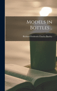 Models in Bottles ..