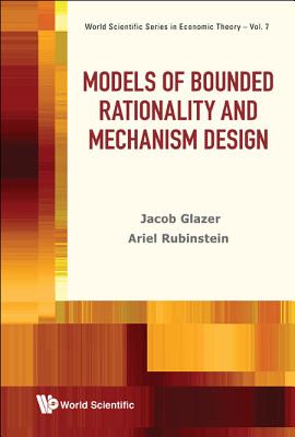 Models of Bounded Rationality and Mechanism Design - Rubinstein, Ariel, and Glazer, Jacob