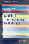 Models of Thermochemical Heat Storage