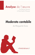 Moderato cantabile de Marguerite Duras (Analyse de l'oeuvre): Comprendre la litt?rature avec lePetitLitt?raire.fr