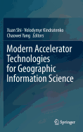 Modern Accelerator Technologies for Geographic Information Science