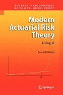 Modern Actuarial Risk Theory: Using R