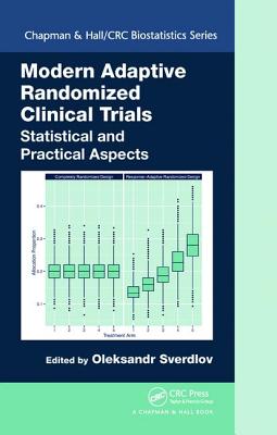 Modern Adaptive Randomized Clinical Trials: Statistical and Practical Aspects - Sverdlov, Oleksandr (Editor)