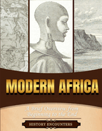 Modern Africa: A Brief Overview from Beginning to the End