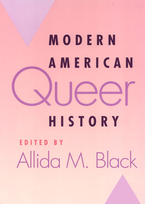 Modern American Queer History - Black, Allida, Ms.