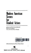 Modern American Scenes for Student Actor - Handman, Wyann, and Handman, Wynn