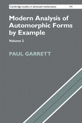 Modern Analysis of Automorphic Forms By Example - Garrett, Paul