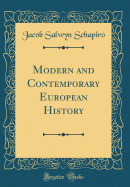 Modern and Contemporary European History (Classic Reprint)