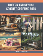 Modern and Stylish Crochet Crafting Book: Chic Headband Patterns
