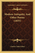 Modern Antiquity, and Other Poems (1835)