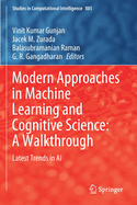 Modern Approaches in Machine Learning and Cognitive Science: A Walkthrough: Latest Trends in AI