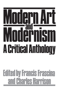 Modern Art And Modernism: A Critical Anthology