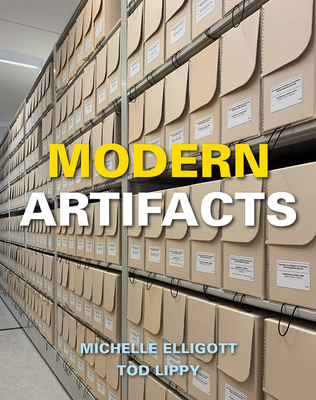 Modern Artifacts - Lippy, Tod (Editor), and Elligott, Michelle (Editor), and Owens, Clifford