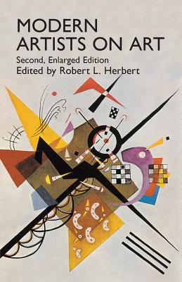 Modern Artists on Art: Second Enlarged Edition - Herbert, Robert L, Professor (Editor)