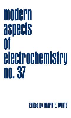 Modern Aspects of Electrochemistry - White, Ralph E (Editor), and Conway, Brian E (Editor), and Vayenas, Costas G (Editor)