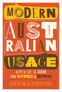 Modern Australian Usage: A Practical Guide for Writers and Editors
