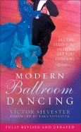 Modern Ballroom Dancing: All the Steps You Need to Get You Dancing