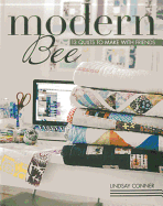 Modern Bee--13 Quilts to Make with Friends
