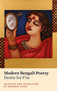 Modern Bengali Poetry: Desire for Fire