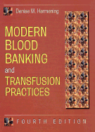Modern Blood Banking and Transfusion Practices - Harmening, Denise M., PhD, MT(ASCP), CLS(NCA) (Editor)