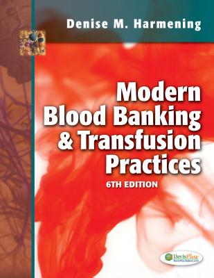 Modern Blood Banking & Transfusion Practices - Harmening, Denise M, PhD, Cls(nca)