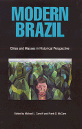 Modern Brazil: Elites and Masses in Historical Perspective