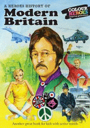 Modern Britain: A Heroes History of