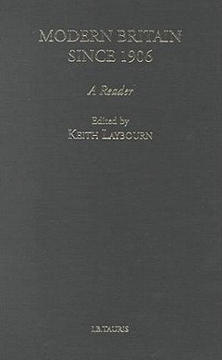Modern Britain Since 1906: A Reader - Laybourn, Keith
