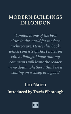 Modern Buildings in London - Nairn, Ian, and Elborough, Travis (Introduction by)