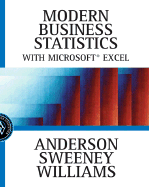 Modern Business Statistics with Microsoft. Excel - Anderson, David Ray, and Sweeney, Dennis J, and Williams, Thomas A