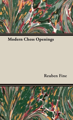 Modern Chess Openings - Fine, Reuben