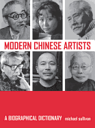 Modern Chinese Artists: A Biographical Dictionary