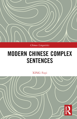 Modern Chinese Complex Sentences - Fuyi, Xing