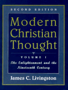 Modern Christian Thought, Vol. I: The Enlightenment and the Nineteenth Century
