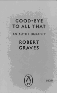 Modern Classics Goodbye to All That: The Original Edition