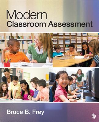 Modern Classroom Assessment - Frey, Bruce B
